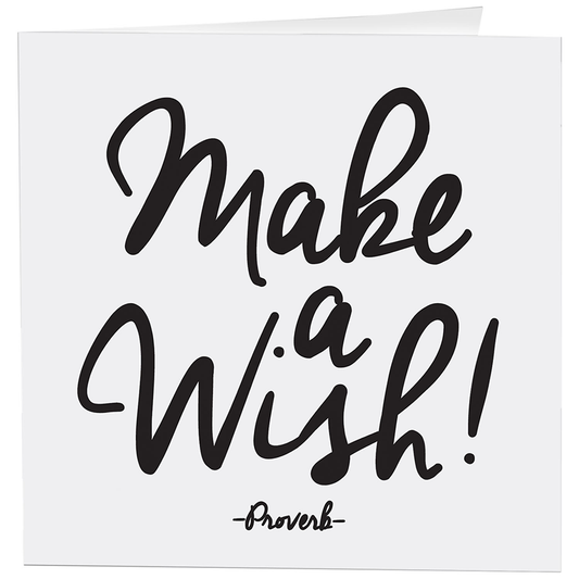 Cards - 291- Make A Wish! - Birthday - (Proverb)
