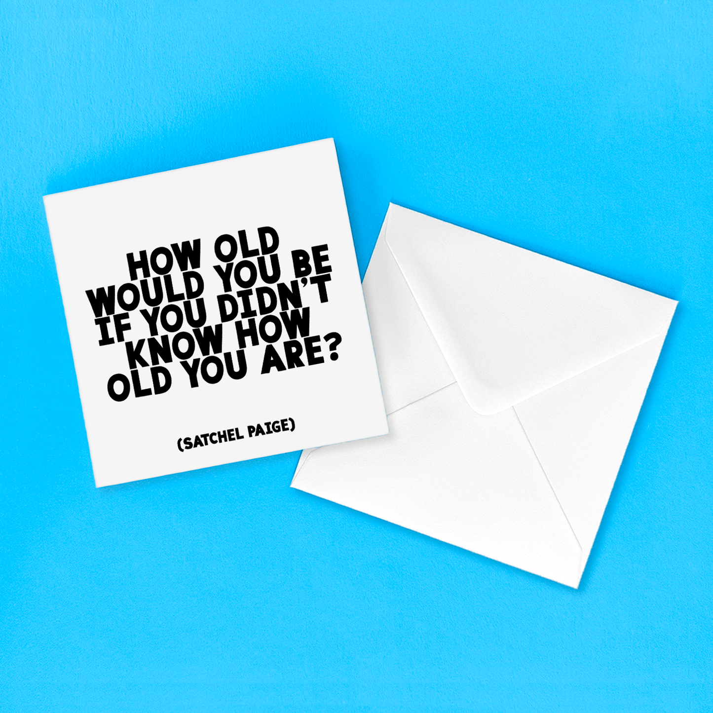 Greeting Card "How Old Would You Be" Birthday Card