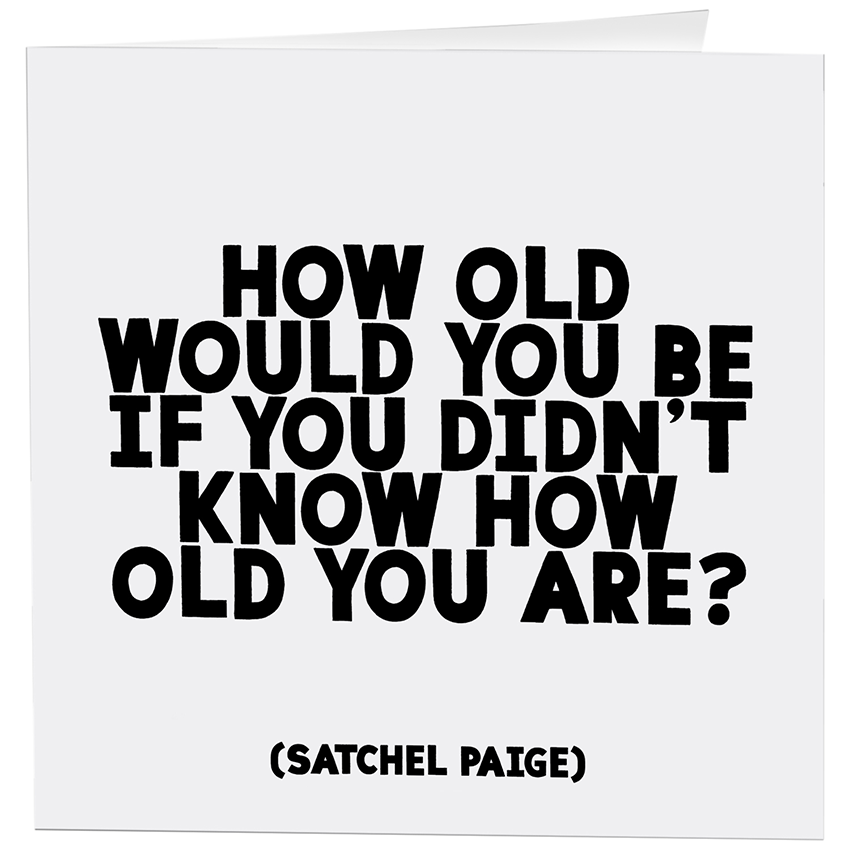 Greeting Card "How Old Would You Be" Birthday Card